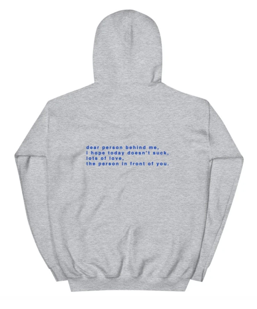 Dear Person Behind Me Unisex Hoodie